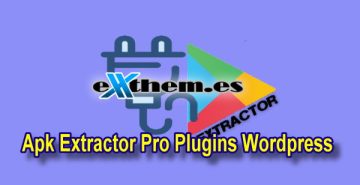 Apk Extractor Pro Plugin with License Key by Exthemes Dev