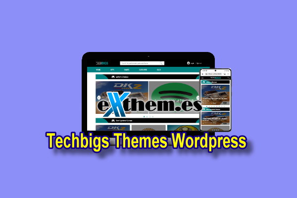 TechBigs WordPress Apk Themes with License Key by Exthemes Dev