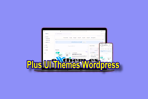Plus UI WordPress Themes with License Key by Exthemes Dev